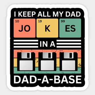 I Keep All My Dad Jokes In A Dad A Base Sticker